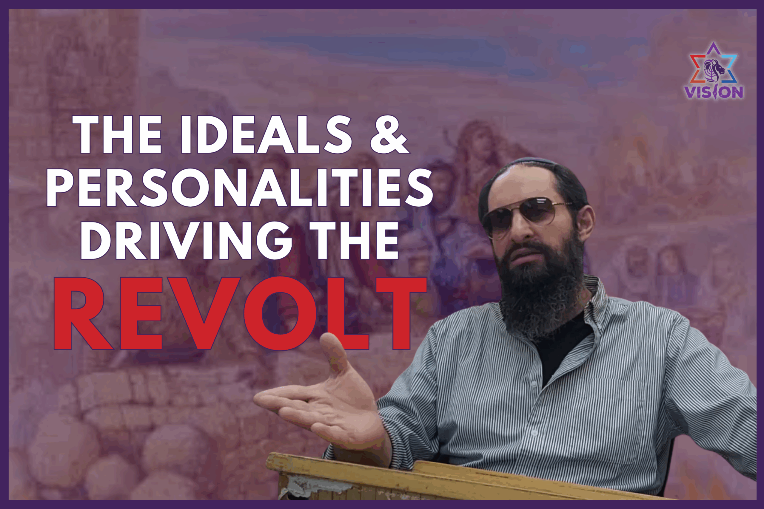 The Ideals & Personalities Driving the Revolt