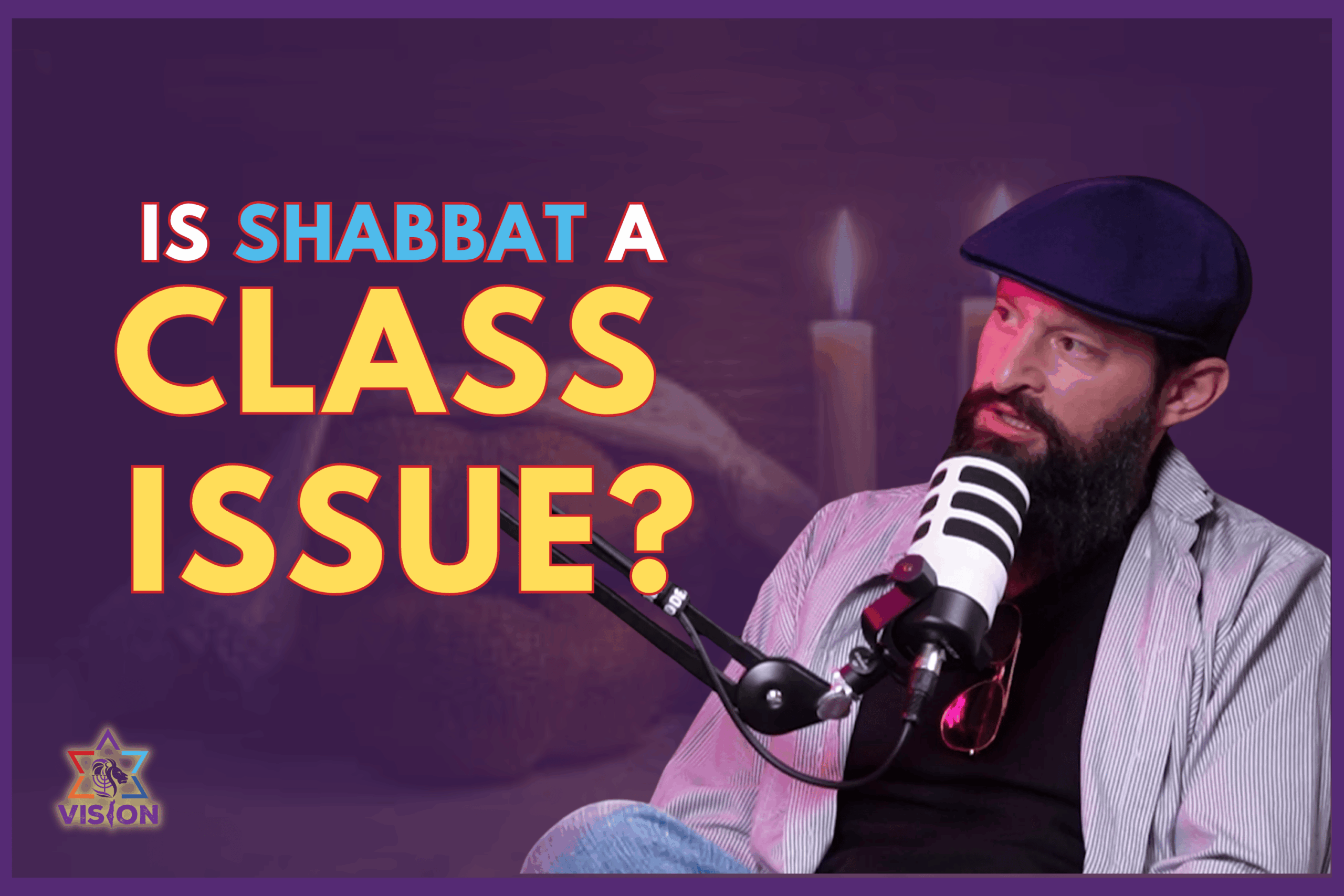 Shabbat is a class issue